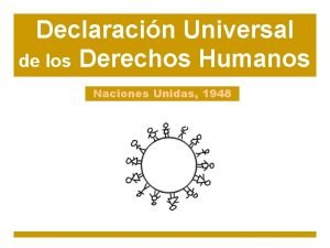 Declaracin Universal de los Derechos Humanos Naciones Unidas