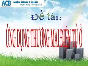 NI DUNG CHNH CHNG I TNG QUAN V