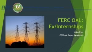 FERC OAL ExInternships Vivian Chum FERC OAL Extern