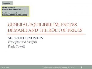 Prerequisites Almost essential General equilibrium Basics Useful but