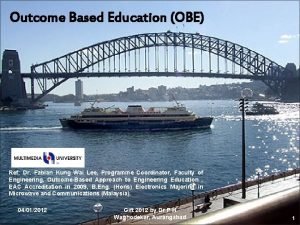 Outcome Based Education OBE Ref Dr Fabian Kung