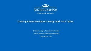 Creating Interactive Reports Using Excel Pivot Tables Brandon