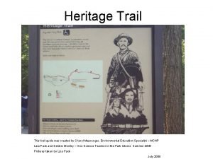 Heritage Trail This trail guide was created by