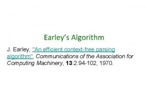 Earleys Algorithm J Earley An efficient contextfree parsing