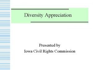 Diversity Appreciation Presented by Iowa Civil Rights Commission