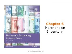 Chapter 6 Merchandise Inventory 2016 Pearson Education Ltd