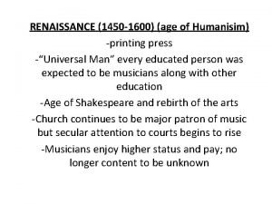 RENAISSANCE 1450 1600 age of Humanisim printing press