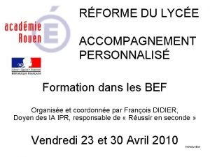 RFORME DU LYCE ACCOMPAGNEMENT PERSONNALIS Formation dans les