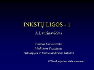 INKST LIGOS 1 A Laurinaviius Vilniaus Universitetas Medicinos