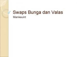 Swaps Bunga dan Valas Mankeuint Manajer keuangan internasional