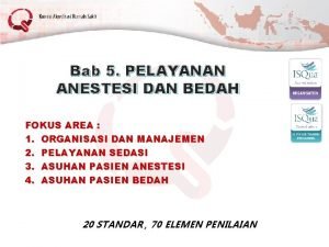 Bab 5 PELAYANAN ANESTESI DAN BEDAH FOKUS AREA