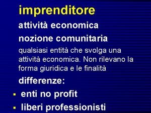 imprenditore attivit economica nozione comunitaria qualsiasi entit che