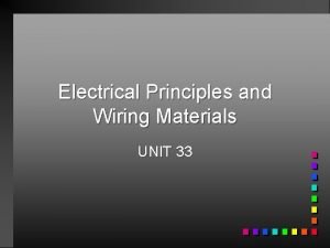 Unit 33 electrical principles and wiring materials