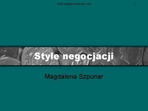 www magdalenaszpunar com Style negocjacji Magdalena Szpunar 1
