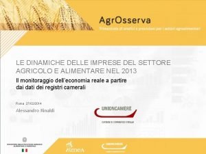 LE DINAMICHE DELLE IMPRESE DEL SETTORE AGRICOLO E