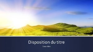 Disposition du titre Soustitre Disposition de titre et