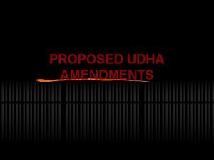 PROPOSED UDHA AMENDMENTS Definition of professional squatter sec