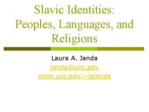 Slavic Identities Peoples Languages and Religions Laura A