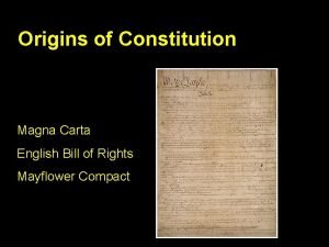 Origins of Constitution Magna Carta English Bill of