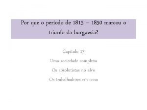 Por que o perodo de 1815 1850 marcou