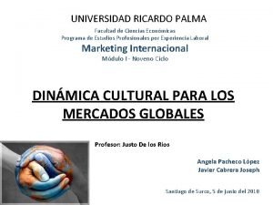UNIVERSIDAD RICARDO PALMA Facultad de Ciencias Econmicas Programa