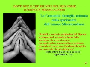 Dove due o tre sono riuniti nel mio nome