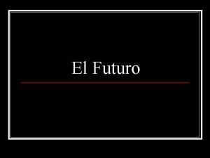 El Futuro Cundo debes usar el futuro n
