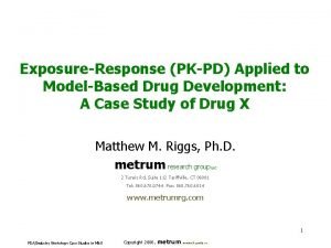 ExposureResponse PKPD Applied to ModelBased Drug Development A