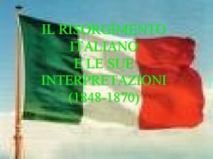 IL RISORGIMENTO ITALIANO E LE SUE INTERPRETAZIONI 1848