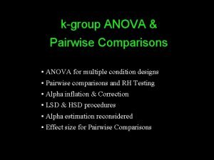 kgroup ANOVA Pairwise Comparisons ANOVA for multiple condition