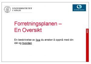 En beskrivelse av hva du nsker oppn med