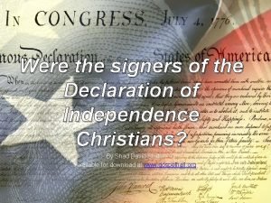 Were the signers of the Declaration of Independence