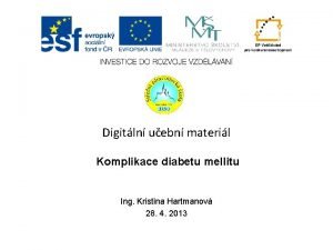 Digitln uebn materil Komplikace diabetu mellitu Ing Kristina