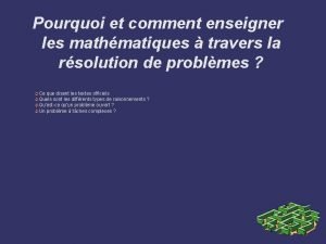 Pourquoi et comment enseigner les mathmatiques travers la