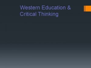 Western Education Critical Thinking Western Education Critical Thinking