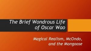 The Brief Wondrous Life of Oscar Wao Magical