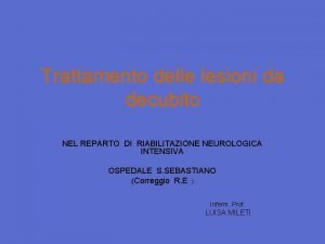 Trattamento delle lesioni da decubito NEL REPARTO DI