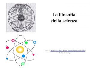 La filosofia della scienza Tratto da http www