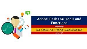 Adobe flash tools and functions