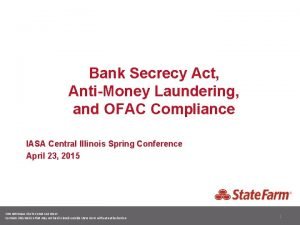 Bank Secrecy Act AntiMoney Laundering and OFAC Compliance