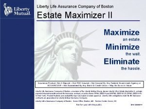 Estate maximizer liberty mutual