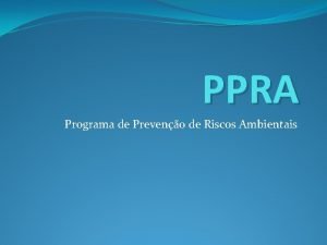 PPRA Programa de Preveno de Riscos Ambientais Programa