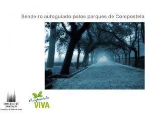 Sendeiro autoguiado polos parques de Compostela Sinalizacin das