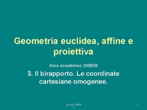 Geometria euclidea affine e proiettiva Anno accademico 200809