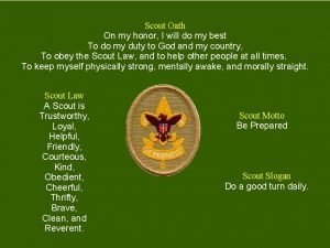 Scout Oath On my honor I will do
