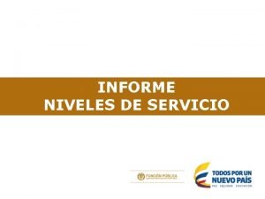 INFORME NIVELES DE SERVICIO Propuesta para determinar los