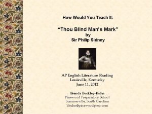Sir philip sidney thou blind man's mark