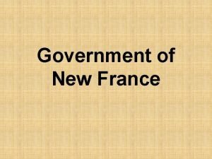 Hierarchy chart of new france government Hierarchy chart of new france government