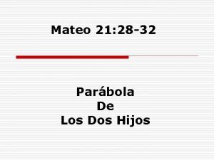 Parabola de los dos hijos mateo 21 28-32