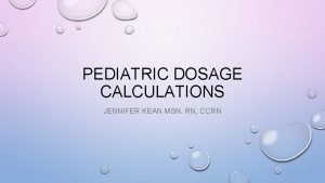 Pediatric dosage calculations for nurses
